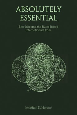 Absolutely Essential - Bioethics and the Rules-Based International Order