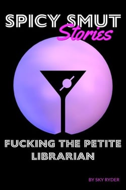 Fucking The Petite Librarian - Spicy Smut Stories