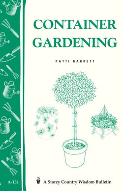 Container Gardening - Storey Country Wisdom Bulletin A-151