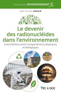 Le devenir des radionucléides dans l'environnement - Interrelations entre compartiments physiques et biologiques