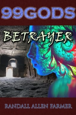 99 Gods: Betrayer - 99 Gods, #3