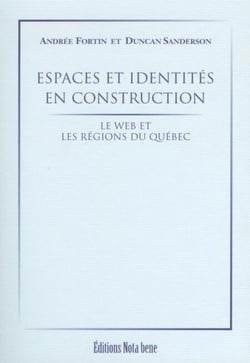 Espaces et identités en construction - Le Web et les régions du Québec