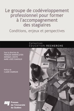 Le groupe de codéveloppement professionnel pour former à l'accompagnement des stagiaires - Conditions, enjeux et perspectives