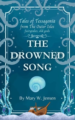 The Drowned Song - Tales of Tessagonia, #8