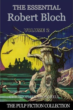 The Essential Robert Bloch, Volume 2 - The Pulp Fiction Collection, #3