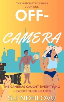 Off-Camera - The Unscripted Series, #1