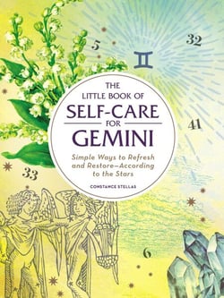 The Little Book of Self-Care for Gemini - Simple Ways to Refresh and Restore—According to the Stars