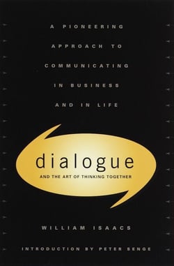 Dialogue - The Art Of Thinking Together
