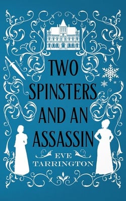 Two Spinsters and an Assassin - Two Spinsters and a Murder Mystery, #5