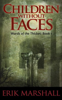 Children Without Faces - Wards of the Thicket, #1