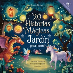 20 historias mágicas de jardín para dormir - Cuentos para dormir para niños de 3 a 8 años Serie 2, #8
