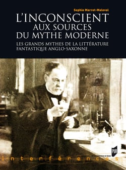 L'inconscient aux sources du mythe moderne - Les grands mythes de la littérature fantastique anglo-saxonne