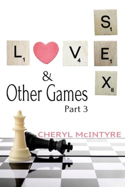 Love Sex &amp; Other Games (Part 3)