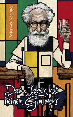 Das Leben hat keinen Gin mehr - Und andere Geschichten, die ich nicht bereue