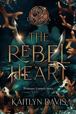 The Rebel Heart - The Complete A Dance of Dragons Novellas - A Dance of Dragons, #4