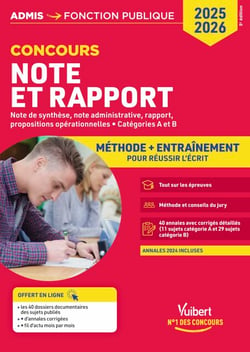 Note et Rapport - Méthode et entraînement intensif - 40 annales corrigées - Catégories A et B - Concours 2025-2026