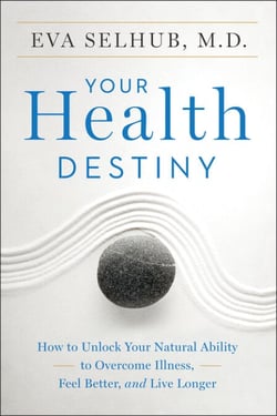 Your Health Destiny - How to Unlock Your Natural Ability to Overcome Illness, Feel Better, and Live Longer