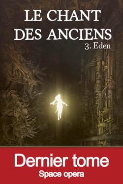 Eden - Le chant des Anciens, T3