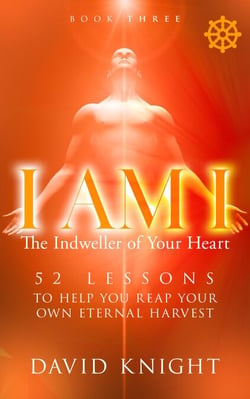 I AM I The Indweller of Your Heart—Book Three - I AM I The Indweller of Your Heart, #3