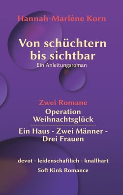 Von schüchtern bis sichtbar - Ein Anleitungsroman