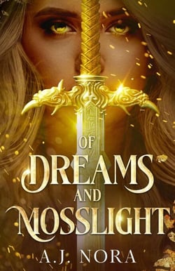 Of Dreams and Mosslight - Kingdoms of Kaelum, #2