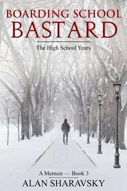 Boarding School Bastard 3: The High School Years - Boarding School Bastard, #3