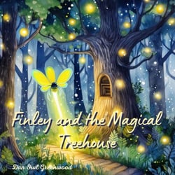 Finley and the Magical Treehouse - Finley's Glow: Adventures of a Little Firefly