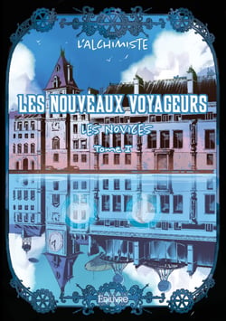 Les Nouveaux Voyageurs - Tome 1 - Les Novices