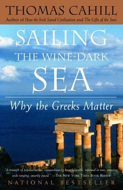 Sailing the Wine-Dark Sea - Why the Greeks Matter
