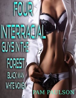 Four Interracial Guys in the Forest - Black Man White Women