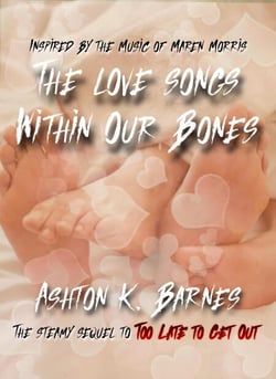 The Love Songs Within Our Bones - Too Late to Get Out, #2