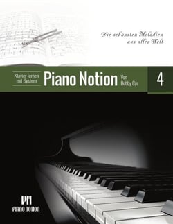 Klavier Lernen mit System Piano Notion 4 (Die Schönsten Melodien aus Aller Welt) - Klavier lernen mit System Piano Notion (Deutsch), #4