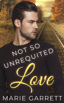Not So Unrequited Love - Old Flames, #1
