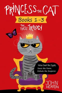 Princess the Cat: The First Trilogy, Books 1-3 - Princess the Cat
