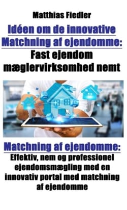Idéen om de innovative Matchning af ejendomme: Fast ejendom mæglervirksomhed nemt