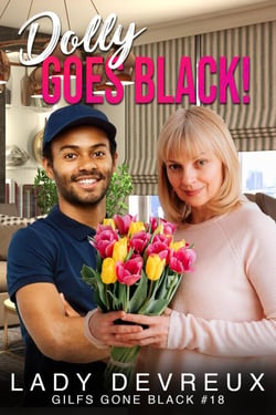 Dolly Goes Black! - GILFS Gone Black, #18