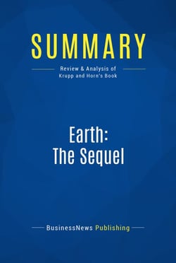 Summary: Earth: The Sequel - Review and Analysis of Krupp and Horn's Book