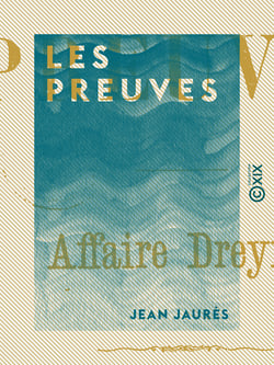 Les Preuves - Affaire Dreyfus - 29 septembre 1898