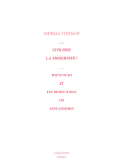 Civiliser la modernité ? - Whitehead et les ruminations du sens commun