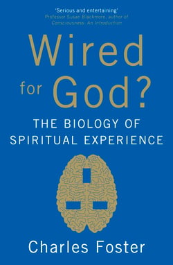 Wired For God? - The biology of spiritual experience