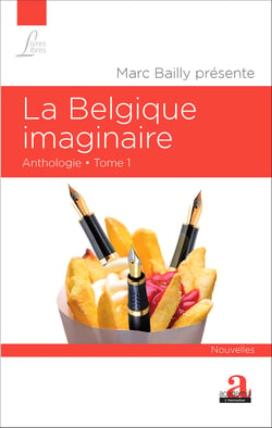 La Belgique imaginaire (Tome 1) - Anthologie - Nouvelles