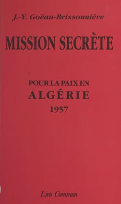 Mission secrète pour la paix en Algérie : 1957