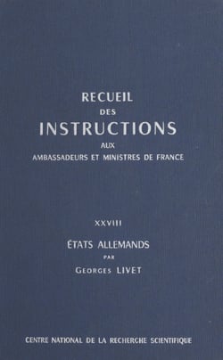 Recueil des instructions données aux ambassadeurs et ministres de France (28) : États allemands