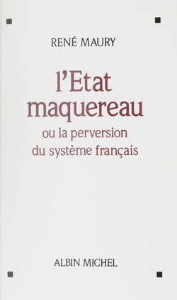 L'État maquereau ou La perversion du système français