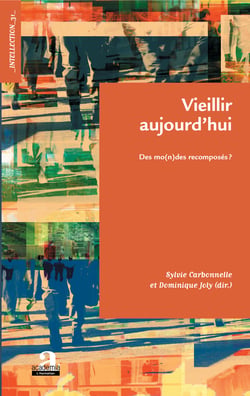 Vieillir aujourd'hui - Des mo(n)des recomposés ?