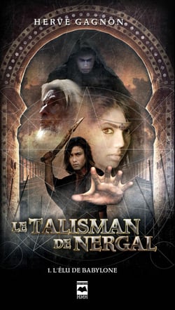 Le Talisman de Nergal T1 - L’élu de Babylone
