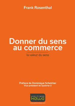 Donner du sens au commerce - La valeur du sens