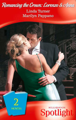 Romancing The Crown: Lorenzo &amp; Anna - The Man Who Would Be King / The Princess And The Mercenary
