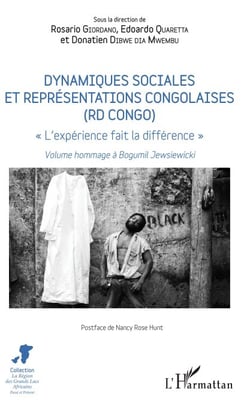 Dynamiques sociales et représentations congolaises (RD Congo) - "L'expérience fait la différence" - Volume hommage à Bogumil Jewsiewicki