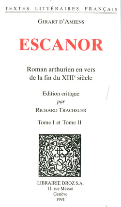 Escanor : roman arthurien en vers de la fin du XIIIe siècles. 2 vol.